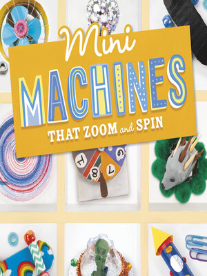 cover image of Mini Machines that Zoom and Spin
